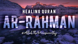 POWERFUL HEALING QURAN - SURAH RAHMAN - ISMAIL ANNURI