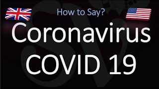 How to Pronounce Coronavirus and COVID-19?
