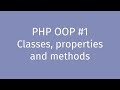 PHP OOP Tutorial #1: Introduction - Classes, properties and methods