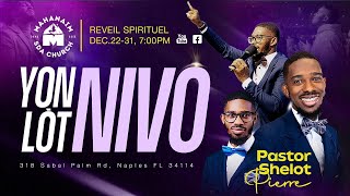 Yon Lót Nivo | 12.22.24 | Pastor Shelot Pierre | MHSDA Live Stream