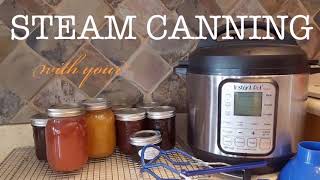 Instant Pot Steam Canning: Part One