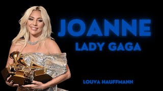 Joanne | Lady Gaga | Video Lyric Traduction by Louva Hauffmann