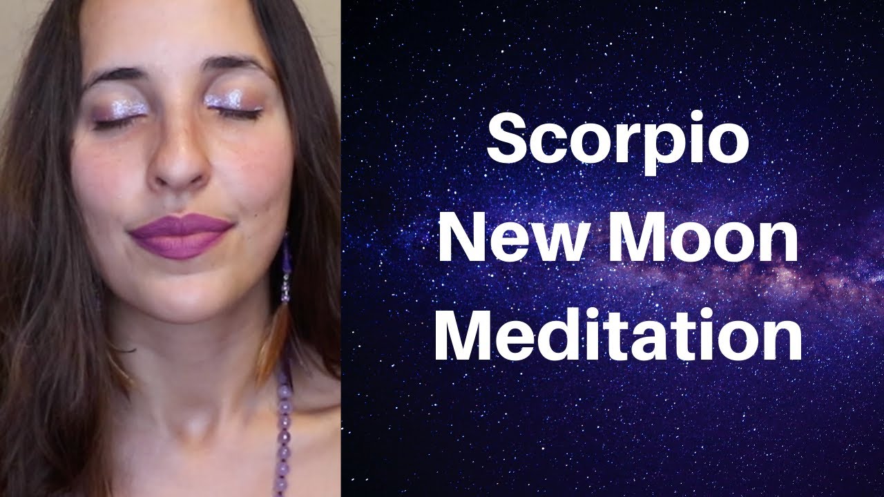 October 2019 * New Moon In Scorpio * Guided Meditation Video - YouTube