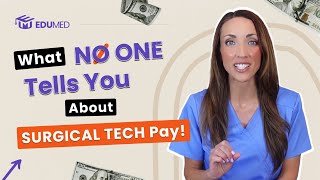 How Much Do Surgical Techs REALLY Make?