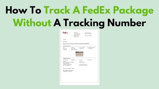 How To Track A FedEx Package Without A Tracking Number