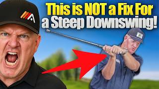 Struggle with a Steep Downswing? (This common "fix" makes It worse)