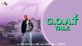 G.O.A.T Talk (Official Audio) Prabh Musik | Skull | Latest Punjabi Songs