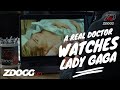 A Real Doctor Watches Lady Gaga's 5 Foot 2 | ZDoggMD.com