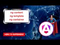 When to use ng-content, ng-template, and ng-container | Advanced Angular | Hero to Superhero