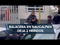 En Naucalpan, balacera deja cinco presuntos delincuentes detenidos