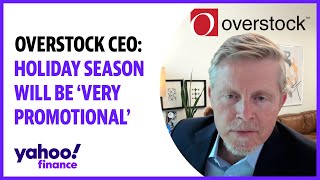 Overstock CEO talks earnings, Bed Bath \u0026 Beyond, holiday shopping, growth outlook