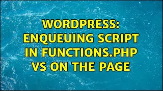 Wordpress: Enqueuing Script in functions.php vs on the page (2 Solutions!!)