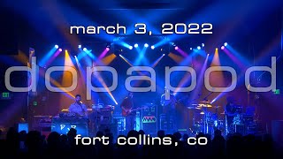 Dopapod: 2022-03-03 - Aggie Theatre; Fort Collins, CO (Complete Show) [4K]