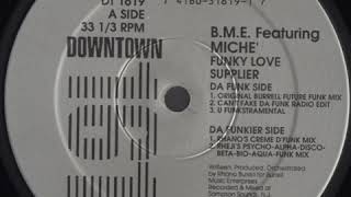 B.M.E. Featuring Miché ‎– Funky Love Supplier (U Funkstramental)