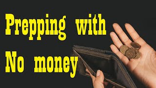 Prepping with NO money ~ Preparedness ~ Get started today!