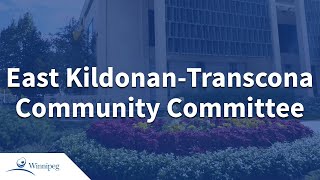 Komitet Wspólnoty East Kildonan-Transcona – SPOTKANIE SPECJALNE – 2024 07 19