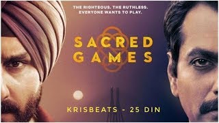 25 din: krisbeats remix | Sacred Games | Ganesh Gaitonde