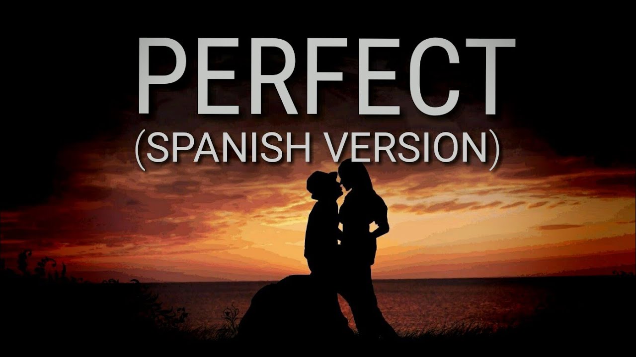 Perfect (spanish Version)-kevin & Karla (letra) 2023 - YouTube