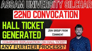 Hall Ticket Generated for 22nd Convocation 2025 | How to Download? | Assam University Convocation