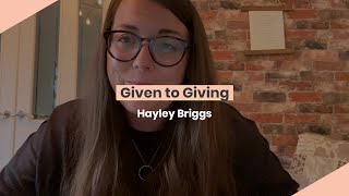 Given to Giving | Weekly Encouragement from Hayley Briggs