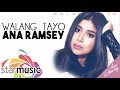 Walang Tayo - Ana Ramsey (Lyrics)