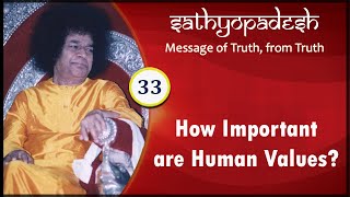 How Important Are Five Human Values? | 33 | Sathyopadesh | Message of Truth From Truth