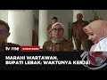 Waktunya Kerja Jangan Ngoceh! Bupati Lebak Marah-marah ke Wartawan | Kabar Siang tvOne