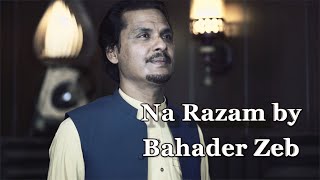 Na Razam by Bahader Zaib, Presented by Arshad Ali Production House