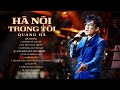 quang hà album hà nội trong tôi những cảm xúc chân thật sau nhiều năm xa quê hương