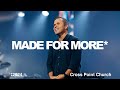 Made for More in Church | Kevin Queen | Made For More | WEEK THREE_Message Only