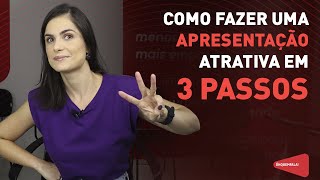 Como fazer uma apresentação atrativa em 3 passos