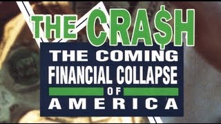 The Crash: The Coming Financial Collapse of America (Full Length, Official)