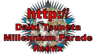 http:// (daiki tsuneta millennium parade) remix