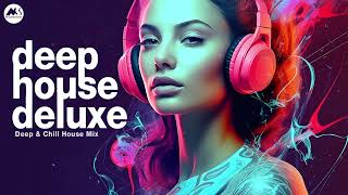 Deep House Deluxe - Melodic Chill & Deep Mix