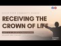 Receiving The Crown of Life  I Rev. Norman Naromal