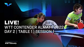 WTT Contender  Almaty 2022 | Day 2 | Table 1 | Session 1