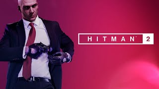 Hitman 2 первое прохождение | Часть 3 | Стрим от 22.08.2022