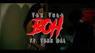 Yak Yola - BOH ft. Yung Mal (Official Music Video)