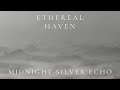 Ethereal Haven – Midnight Silver Echo (Ambient Sleep)