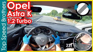 Opel Vauxhall Astra K 1.2 Turbo (2021) AUTOBAHN POV TOP SPEED 🚀
