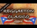 REGGAETON CLASICO | OLD SCHOOL | MIX VOL 1 | DJSANKEENYC | DADDY YANKEE | DON OMAR | TONY DIZE |