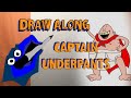 Draw Along Captain Underpants | Kid's Cartoons!