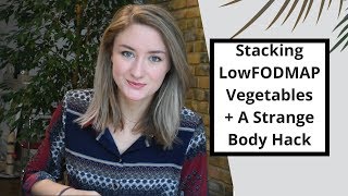 How Many LowFODMAP Vegetables Can You Eat In One Meal? And A Weird Trick To Not Eat Too Much At Once
