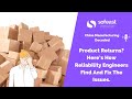 Product Returns? Here’s How Reliability Engineers Find And Fix The Issues.