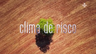 Documentário | CLIMA DE RISCO - 22/01/2025