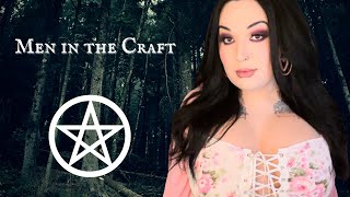 There Are No Men In Witchcraft | #MenInTheCraft