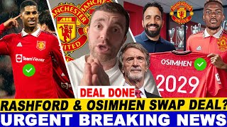 🔴URGENT NEWS🚨Fabrizio ROMANO ANNOUNCED NoW🔥United Sign Osimhen in swap deal of Rashford✅ Confirmed