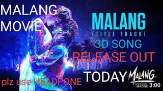 MALANG MOVIE TITLE 3D SONG _ MALANG