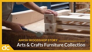 Amish Woodworker Story: Arts \u0026 Crafts Furniture Collection