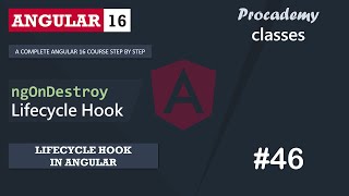 #46 ngOnDestroy Lifecycle Hook | Lifecycle Hooks in Angular | A Complete Angular Course